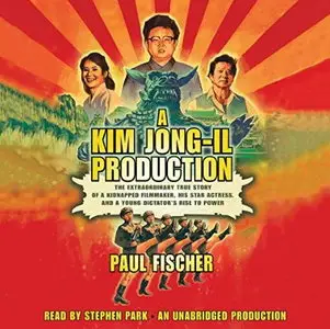 A Kim Jong-Il Production (Audiobook) (Repost)