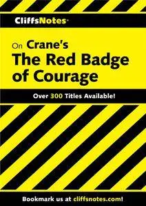 CliffsNotes on Crane's The Red Badge of Courage (Cliffsnotes Literature Guides)