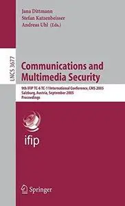 Communications and Multimedia Security: 9th IFIP TC-6 TC-11International Conference, CMS 2005, Salzburg, Austria, September 19