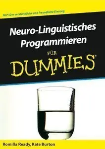 Neuro-Linguistisches Programmieren für Dummies (repost)