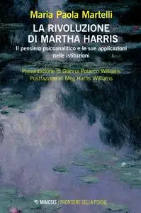 La rivoluzione di Martha Harris - Maria Paola Martelli