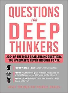 Questions for Deep Thinkers