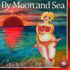 «By Moon and Sea» by Cassandra Dean