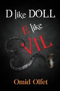 «D like Doll E like Evil» by Omid Olfet