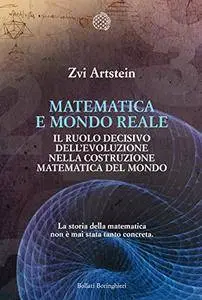 Matematica e mondo reale: Il ruolo decisivo dell’evoluzione nella costruzione matematica del mondo