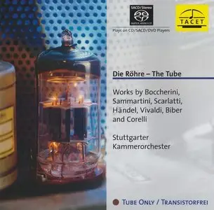 Stuttgarter Kammerorchester - Die Röhre / The Tube (2003) {Hybrid-SACD // ISO & HiRes FLAC}