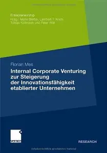 Internal Corporate Venturing zur Steigerung der Innovationsfähigkeit etablierter Unternehmen (repost)