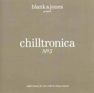 Blank & Jones present Chilltronica No 5 (2015)