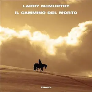 «Il cammino del morto» by Larry McMurtry