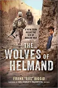 The Wolves of Helmand: A View from Inside the Den of Modern War (repost)