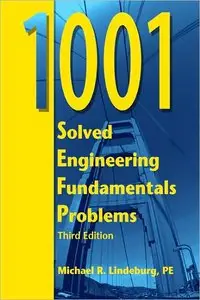 1001 Solved Engineering Fundamentals Problems (3 edition) (repost)