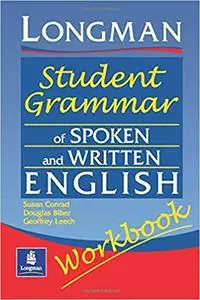 Longman Student Grammar of Spoken and Written English Workbook (Repost)