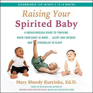 Raising Your Spirited Baby [Audiobook]