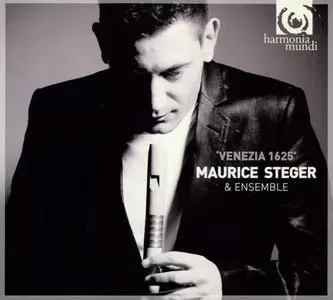 Venezia 1625: Fontana, Uccellini, Storace, Merula, Rossi, Castello, Piccinini (Maurice Steger) (2009)