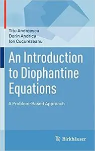 An Introduction to Diophantine Equations: A Problem-Based Approach