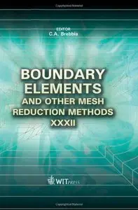 Boundary Elements and Other Mesh Reduction Methods XXXII (repost)