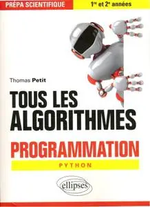 Thomas Petit, "Tous les algorithmes - Programmation pour la prépa avec Python"