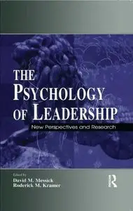 The Psychology of Leadership: New Perspectives and Research (Series in Organization and Management) by David M. Messick