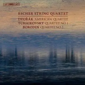 Escher String Quartet - Dvořák: String Quartet No. 12; Tchaikovsky: String Quartet No. 1; Borodin: String Quartet No. 2 (2018)