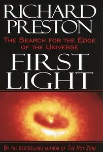 First Light: The Search for the Edge of the Universe (repost)