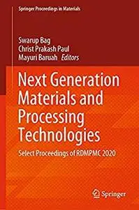 Next Generation Materials and Processing Technologies