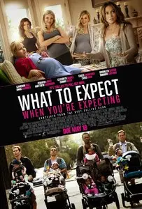 What to Expect When You're Expecting / Чего ждать, когда ждешь ребенка (2012)