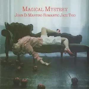 John Di Martino Romantic Jazz Trio - Magical Mystery (2007)