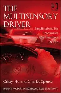 The Multisensory Driver by Cristy Ho and Charles Spence
