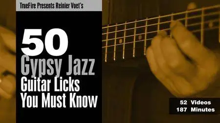 TrueFire Presents - Reinier Voet's 50 Gypsy Guitar Licks You Must Know