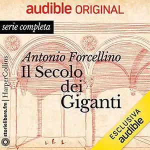 «Il Secolo dei Giganti. Serie completa» by Antonio Forcellino
