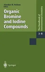 Organic Bromine and Iodine Compounds Handbook of Environmental Chemistry