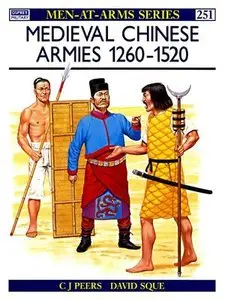Medieval Chinese Armies 1260-1520 (Men-at-Arms Series 251) (Repost)