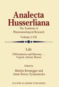 Life: Differentiation and Harmony ... Vegetal, Animal, Human