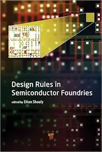 Design Rules in a Semiconductor Foundry
