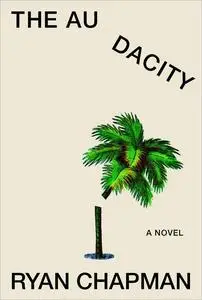 The Audacity: A Novel