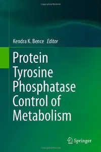 Protein Tyrosine Phosphatase Control of Metabolism