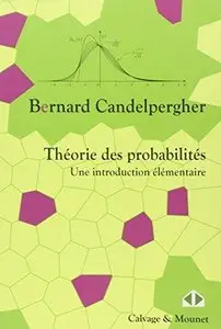 Théorie des probabilités : Une introduction élémentaire 