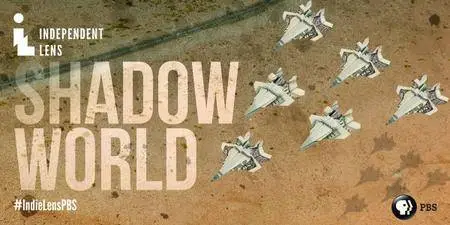 PBS - Independent Lens: Shadow World (2017)