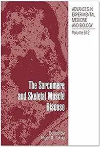 The Sarcomere and Skeletal Muscle Disease