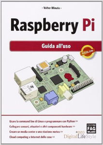 Raspberry Pi - Guida all'uso - Valter Minute [Repost]