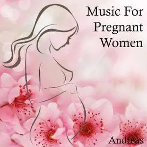 Andreas - Music for Pregnant Women (2013)