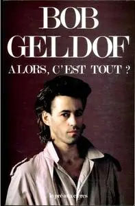 Bob Geldof, "Alors c'est tout ?"