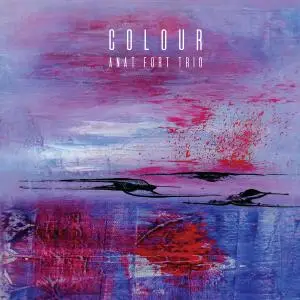 Anat Fort Trio - Colour (2019) [Official Digital Download]