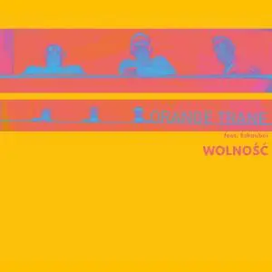 Orange Trane - Wolność (2019)