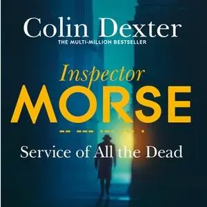 «Service of All the Dead» by Colin Dexter