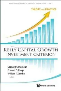 The Kelly Capital Growth Investment Criterion: Theory and Practice (repost)