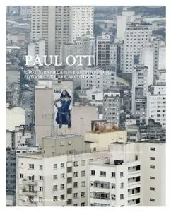 Paul Ott: Photography about Architecture / Fotografie über Architektur