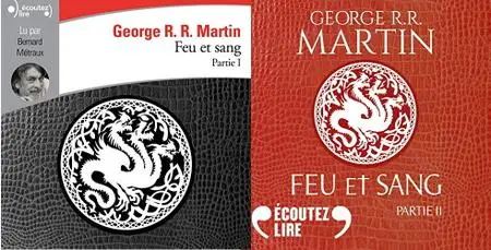 George R.R. Martin, "Feu et sang", tomes 1 et 2