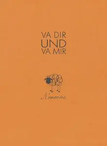 Va dir und va mir: ist südtirolerisch und bedeutet: von dir und von mir