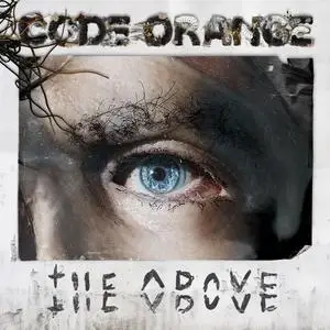 Code Orange - The Above (2023) [Official Digital Download]